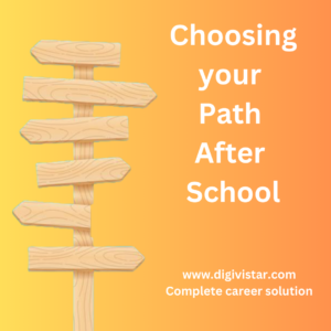 Choosing your Path After School